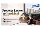 How Can a Property Lawyer in Ghaziabad Protect Your Rights?