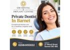 Private Dentist in Barnet – Quality Dental Care Near You