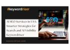 AI SEO Services in USA: Smarter Strategies for Search and AI Visibility - Keywordriser