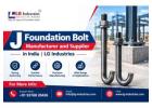 J Foundation Bolt Manufacturer and Supplier in India | LG Industries