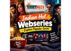 Indian Hot Webseries – Latest Series & Updates