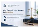 How Can Corporate Law Firm Faridabad Help With Business Legal Matters?