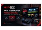 IPTV Subscription Plans for Live TV & Entertainment – NextVIPTV