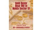 Looking For A Gold Buyer Near Me In Noida Sector 51?