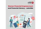Women Financial Empowerment and Financial Literacy - LakshMe 