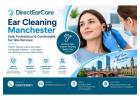 Ear Wax Removal Manchester – Professional Ear Care