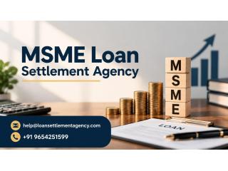 How Can an MSME Loan Settlement Agency Help Businesses?