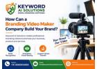 How Can a Branding Video Maker Company Build Your Brand? 