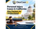 Personal Injury Cases in California: Key Factors to Understand