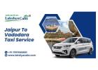 Jaipur To Vadodara Taxi Service  