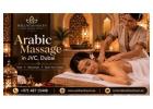 Arabic Massage in JVC, Dubai – Relaxation & Self-Care at Wellness Haven