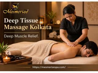 Deep Tissue Massage Kolkata for Deep Muscle Relief