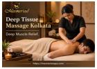 Deep Tissue Massage Kolkata for Deep Muscle Relief 