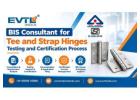 BIS Consultant for Tee and Strap Hinges – Testing and Certification Process