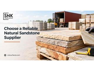 How To Choose The Right Natural Sandstone Supplier For Your Project