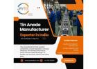 Reliable Tin Anode Manufacturer and Exporter in India