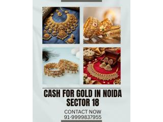 Do You Need Cash For Gold In Noida Sector 18?