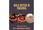 Looking For Gold Buyer In Dwarka?