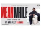 Meanwhile by Manjeet Sarkar | Standup Comedy Show Chennai