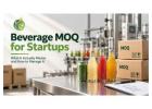 Beverage MOQ for Startups