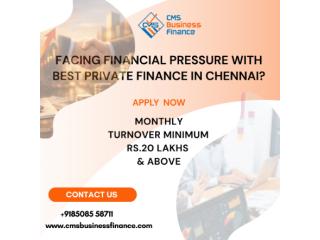 Why Choose the Best Private Finance in Chennai for Your Business Growth?