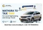Mathura to Delhi Taxi for Local Sightseeing & Group Travel