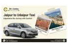 Jaipur to Udaipur Taxi – Comfortable Trips