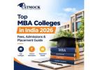Top MBA Colleges in India 2026: Fees, Admissions & Placement Guide
