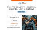 How Can You Get a Quick Industrial Machinery Loan in Chennai?