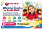 Affordable Preschool in South Delhi | Bachpan Play School