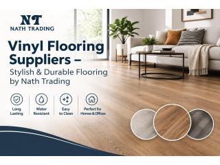 Quality Vinyl Flooring Suppliers – Modern Flooring Solutions by Nath Trading