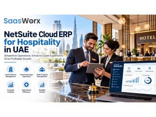 How UAE Hospitality Businesses Can Benefit From NetSuite Cloud ERP