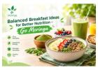 Smart Breakfast Choices for Lasting Satisfaction – Go Moringa