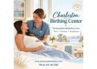 Charleston Birthing Center for Personalized Birth Preparation