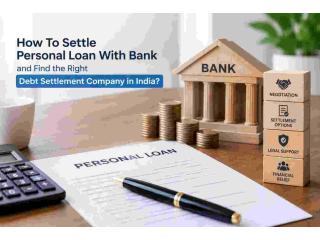 How Can You Settle Personal Loan Dues And Manage Bank Debt In India?
