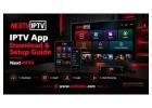 IPTV App Download Guide | Installation & Setup | NextVIPTV
