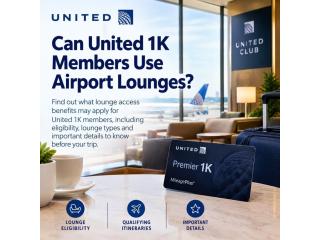 Can United 1K Members Use Airport Lounges?