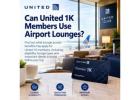 Can United 1K Members Use Airport Lounges? 