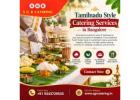 Tamilnadu Style Catering Services in Bangalore