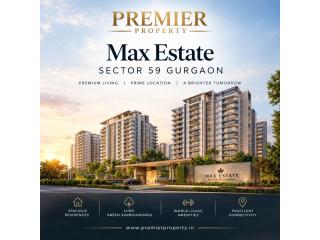 Max Estate Sector 59 Gurgaon | Premier Property