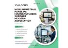 How Industrial Panel PC Manufacturers Support Modern Automation