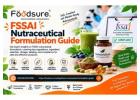 FSSAI Nutraceutical Formulation Guide for Safe Products