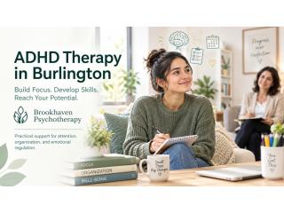 ADHD Therapy in Burlington by Brookhaven Psychotherapy