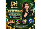 DmFirst App Download Guide for Smooth Gaming Access Online