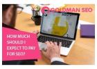 How much should I expect to pay for SEO?