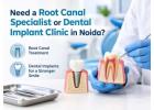 Need a Root Canal Specialist or Dental Implant Clinic in Noida?