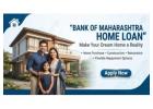 Bank of Maharashtra Home Loan – Easy Home Finance Options