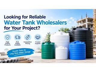 Looking for Reliable Water Tank Wholesalers for Your Project?