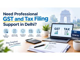 Need Professional GST and Tax Filing Support in Delhi?