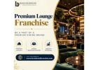 Premium Lounge Franchise 